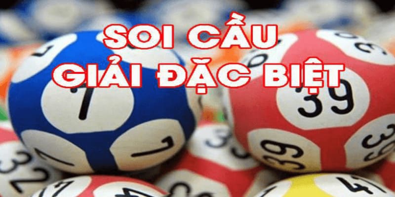 Soi cầu theo giải đặc biệt